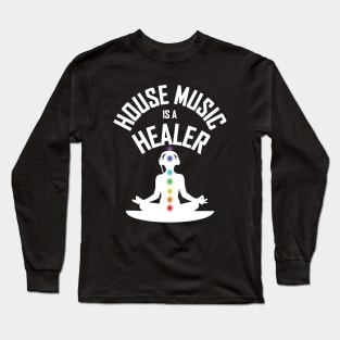 House Music Is A Healer Long Sleeve T-Shirt